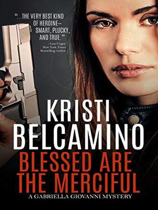 Title details for Blessed are the Merciful by Kristi Belcamino - Available